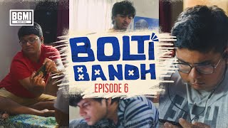 Bolti Bandh  Episode 6  Watch Now [upl. by Kobylak]