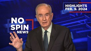 Highlights from BillOReilly com’s No Spin News  February 9 2024 [upl. by Nyladnarb]