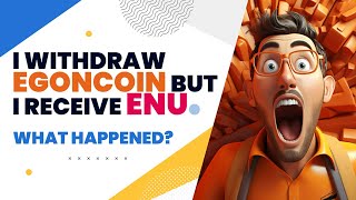 Why I Receive ENU instead of EgonCoin upon Withdrawal [upl. by Ihab430]