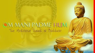 Om Mani Padme Hum Meditative Sound of Buddhist Peaceful Chanting Buddhist Mantra [upl. by Lundquist922]