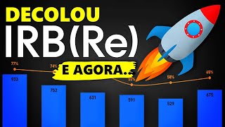 IRBR3 IRB DECOLA EM AGOSTO QUAL ESTRATÉGIA PARA INVESTIR EM IRB Re AGORA [upl. by Aihsyak]