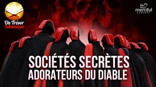 SOCIÉTÉS SECRÈTES  LES ADORATEURS DU DIABLE ᴴᴰ [upl. by Refotsirc]