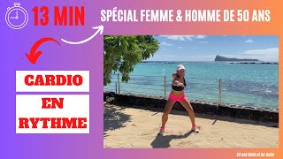 13 MIN CARDIO  BRÛLER DES CALORIES EN RYTME POUR HOMMES amp FEMMES AVEC 50 ans Belle et Re Belle [upl. by Marina]