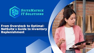 Tips and Tricks series  15 From Overstock to Optimal NetSuites Guide to Inventory Replenishment [upl. by Haelam495]