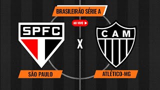 SÃO PAULO X ATLÉTICO MG  AO VIVO DIRETO DO MORUMBIS  BRASILEIRÃO [upl. by Akem]