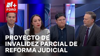 ¿Es una buena solución proyecto de invalidez parcial de la Reforma Judicial  Es la Hora de Opinar [upl. by Sacttler977]