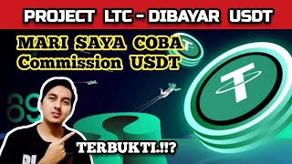 LTC PROJECT DIBAYAR USDT Mari Saya Coba Platform Yang Satu Ini [upl. by Ettenahc]