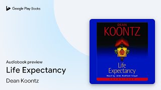 Life Expectancy by Dean Koontz · Audiobook preview [upl. by Aivin20]