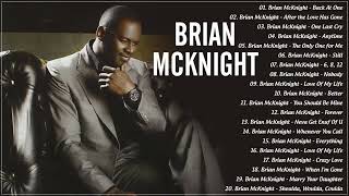 Brian McKnight Greatest Hits Full album 2023  Brian Mcknight Best Songs Collection [upl. by Yarehs]