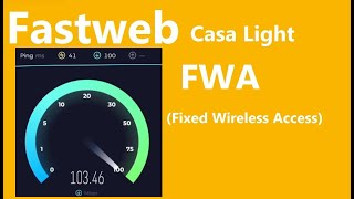 Fastweb FWA casa light speed TEST [upl. by Oniram]