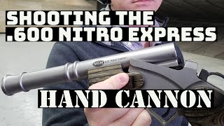 Firing 600 Nitro Express Hand Cannon  FULL VIDEO [upl. by Moskow911]