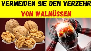 Vermeiden Sie den Verzehr von Walnüssen wenn Sie sich um Krebs und Demenz sorgen [upl. by Assilen]