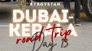 Mini Vlog Day 13  UAE 🇦🇪 to INDIA 🇮🇳  Don’t trust Google Map in Kyrgystan 🇰🇬 [upl. by Manella]