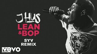 J Hus  Lean amp Bop Syv Remix Audio [upl. by Enelime]