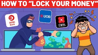 How to Protect Your Money from Online Scams DBS vs OCBC vs UOBs New quotMoney Lockquot Comparison [upl. by Isman674]