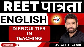 REET 2024  ENGLISH TEACHING METHODS  DIFFICULTIES IN TEACHING   BY RAVI ACHARYA SIR [upl. by Ossy]