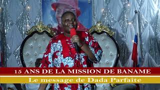 15 ans de la Mission de Banamè le message de Dada Parfaite [upl. by Sancha]