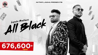 All Black Kala Kala  Lopoke Brothers  New Punjabi Song Video  Hit Punjabi Song 2023  Kalaastar [upl. by Naaitsirhc440]