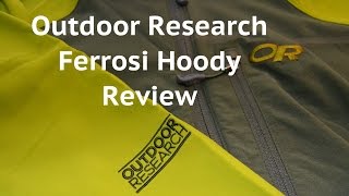 Outdoor Research Ferrosi Hoody Review [upl. by Ilyse182]