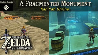 A Fragmented Monument Shrine Quest Kah Yah Shrine  The Legend of Zelda BOTW Tutorial [upl. by Mixie]