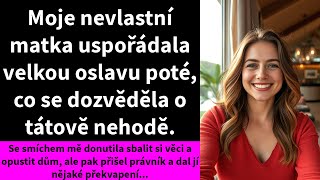 Moje nevlastní matka uspořádala velkou oslavu poté co se dozvěděla o tátově nehodě [upl. by Eetnod]