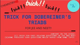 10 Trick for dobereiners triads  solve questions in seconds for jee and neet  Trickyhub [upl. by Graybill]