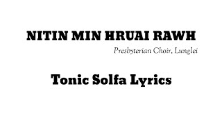 Nitin Min Hruai Rawh  Tonic Solfa Lyrics [upl. by Tristas784]