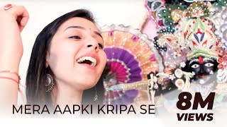 Mera Aap Ki Kripa Se  Maanya Arora  मेरी आपकी कृपा से [upl. by Nosremaj924]