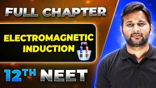 Electromagnetic Induction FULL CHAPTER  Class 12th Physics  Lakshya NEET [upl. by Charlena]