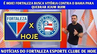 GLOBO ESPORTE CE  É HOJE FORTALEZA BUSCA VITÓRIA CONTRA O BAHIA PARA QUEBRAR JEJUM RUIM [upl. by Balliett]