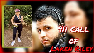 SHOCKING 911 Call of Laken Riley WARNING [upl. by Oirotciv]