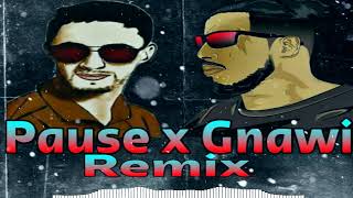 Pause flow x gnawi remix prod by dj hakim [upl. by Maude]