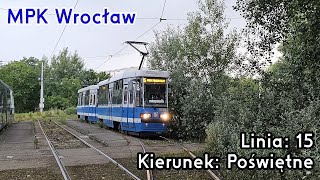 🇵🇱PL TIMELAPSE MPK Wrocław  Linia 🚋15 [upl. by Everest]