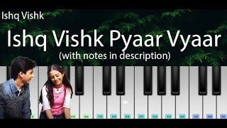 Ishq Vishk Pyaar Vyaar Ishq Vishk  Easy Piano Tutorial with Notes  Perfect Piano [upl. by Rosita]