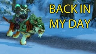 Back in My Day by Wowcrendor WoW Machinima  WoWcrendor [upl. by Noreen7]