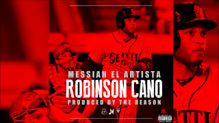 Messiah  Robinson Cano Official Audio [upl. by Hound]