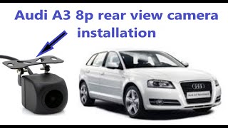 Audi A3 8p rear view camera installation [upl. by Pearman]