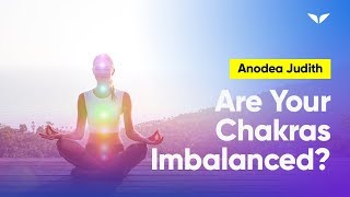 How To know If Your Chakras Are Imbalanced  Anodea Judith [upl. by Medor]