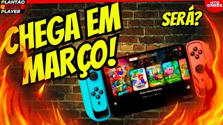 RUMOR NINTENDO SWITCH 2 CHEGA EM MARÇO [upl. by Nosrej545]