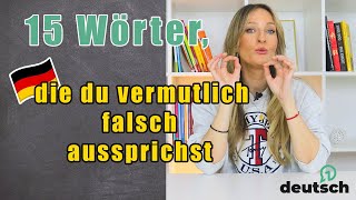 Diese 15 Wörter sprichst du vermutlich falsch aus🤐  German words you probably pronounce wrong [upl. by Enrobyalc343]