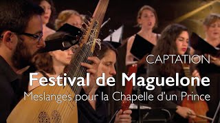 Captation  « Meslanges pour la Chapelle dun Prince »  Ensemble Correspondances [upl. by Corkhill]