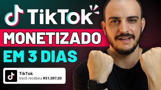 MONETIZAÇÃO TIKTOK Como Ganhar Dinheiro no TikTok Apenas 3 Dias [upl. by Nosyerg202]