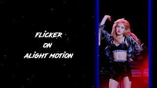 flicker on alight motion [upl. by Amick]