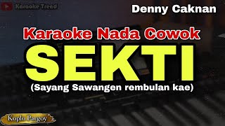 SEKTI  DENNY CAKNAN  KARAOKE NADA COWOK VERSI KOPLO PARGOY Sayang sawangen rembulan kae [upl. by Xer]