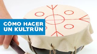 Cómo hacer un kultrún [upl. by Jenifer]