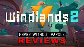 Windlands 2  PSVR2 REVIEW [upl. by Roderick726]