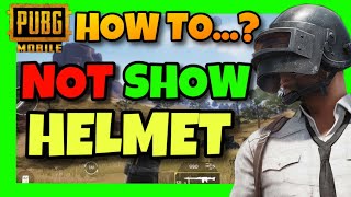 How To NOT SHOW HELMET In PUBG Mobile ✅ 2024 Guide  HIDE Helmet in PUBG Mobile [upl. by Iives]