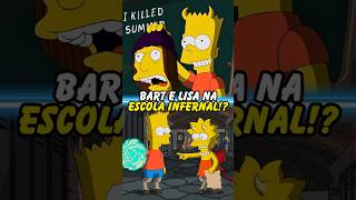 BART E LISA NA ESCOLA INFERNAL simpsons thesimpsons homer bart shorts [upl. by Legim630]