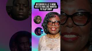 Notorious BIGs Mom Voletta Wallace Wanted To Lay Hands On Diddy [upl. by Lletnohs]