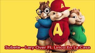 Subete Lary Over ft Lirico En La Casa  Alvin y las ardillas [upl. by Nnad]